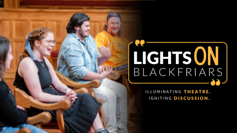 Panel discussion during Lights On Blackfriars at the Blackfriars Playhouse in Staunton, featuring four speakers engaging in a lively conversation on stage. The event showcases ASC’s interactive theater programming, connecting audiences with experts in Shakespeare and the performing arts.